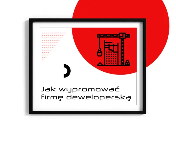 Branża deweloperska: przewodnik, procesy i kluczowe segmenty